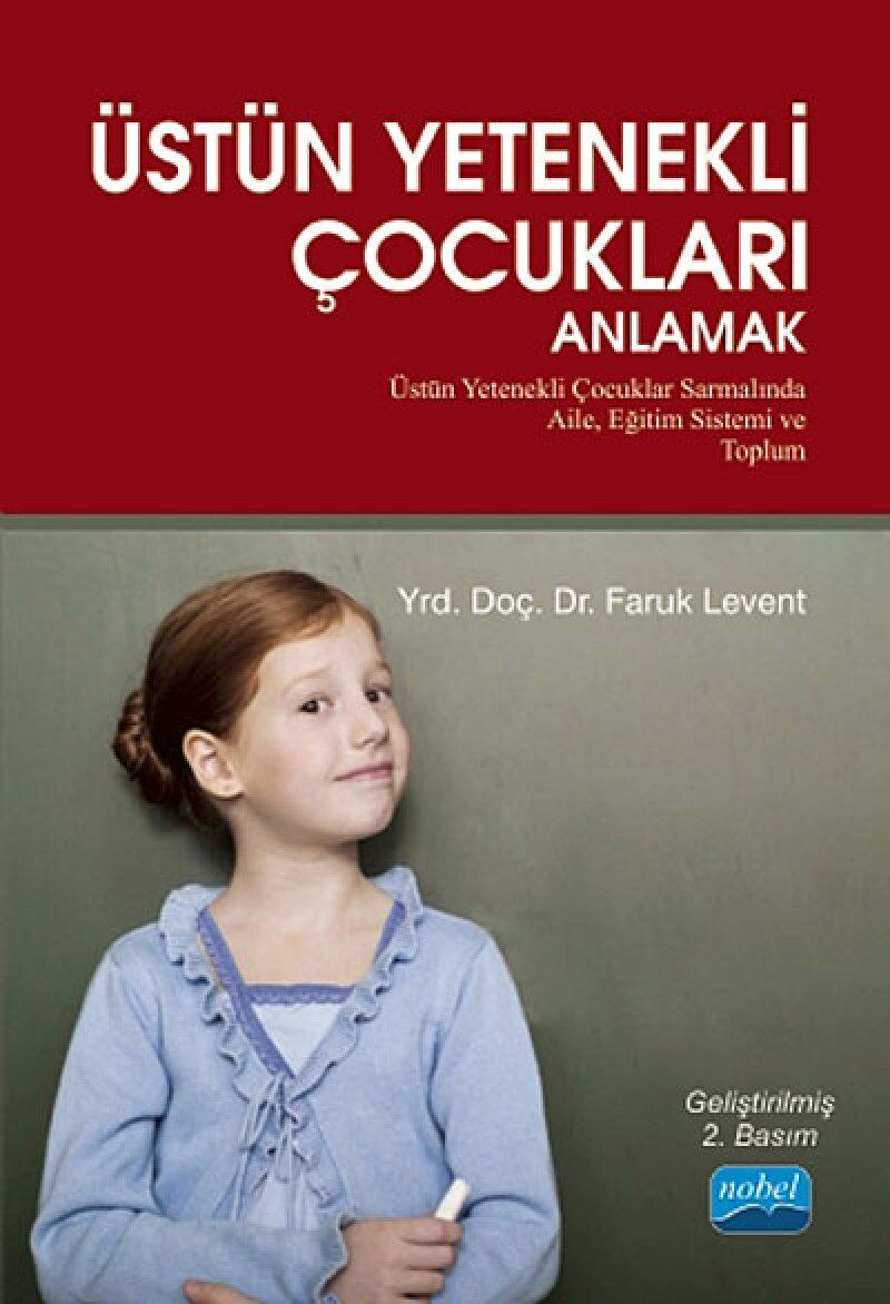 ÜSTÜN YETENEKLİ ÇOCUKLARI ANL.: Üstün Yetenekli Çocuklar Sarmalında Aile, Eğitim Sistemi ve Toplum