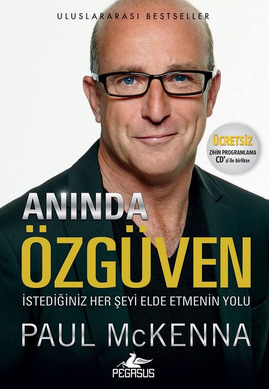 Anında Özgüven: İstediğiniz Her Şeyi Elde Etmenin Yolu