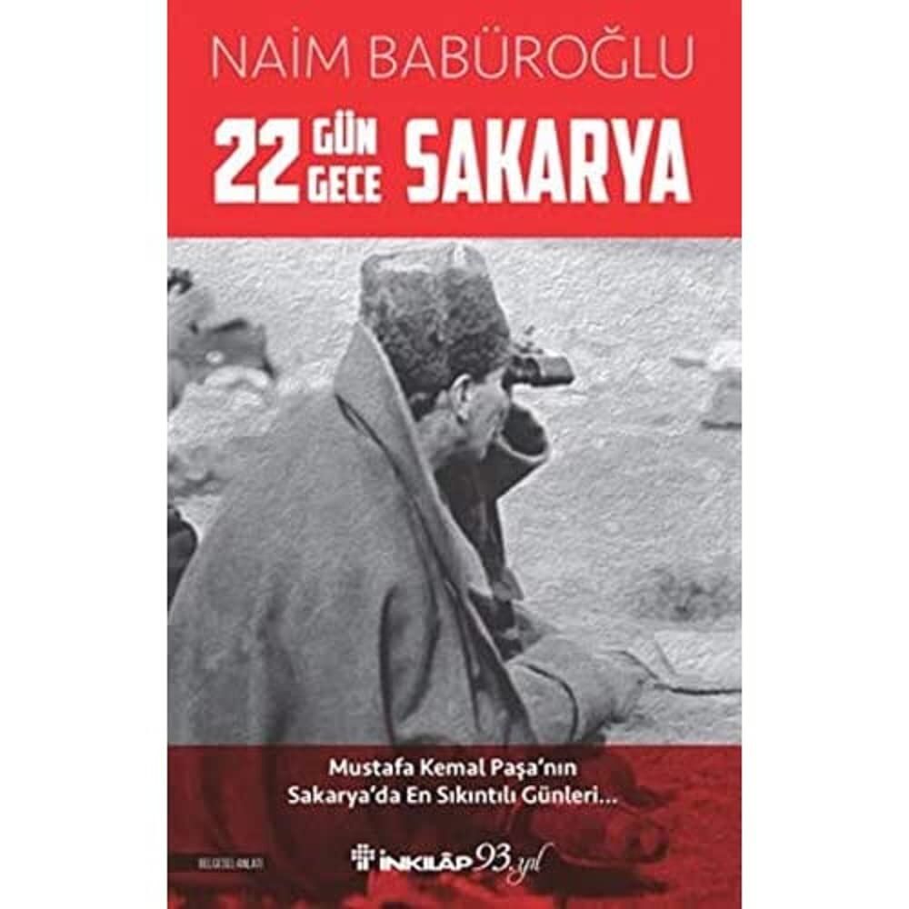 22 Gün 22 Gece Sakarya: Mustafa Kemal Paşa'nın Sakarya'da En Sıkıntılı Günleri