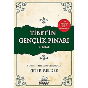 Tibet'in Gençlik Pınarı 1. Kitap: Bernie S. Siegel'in Önsözüyle