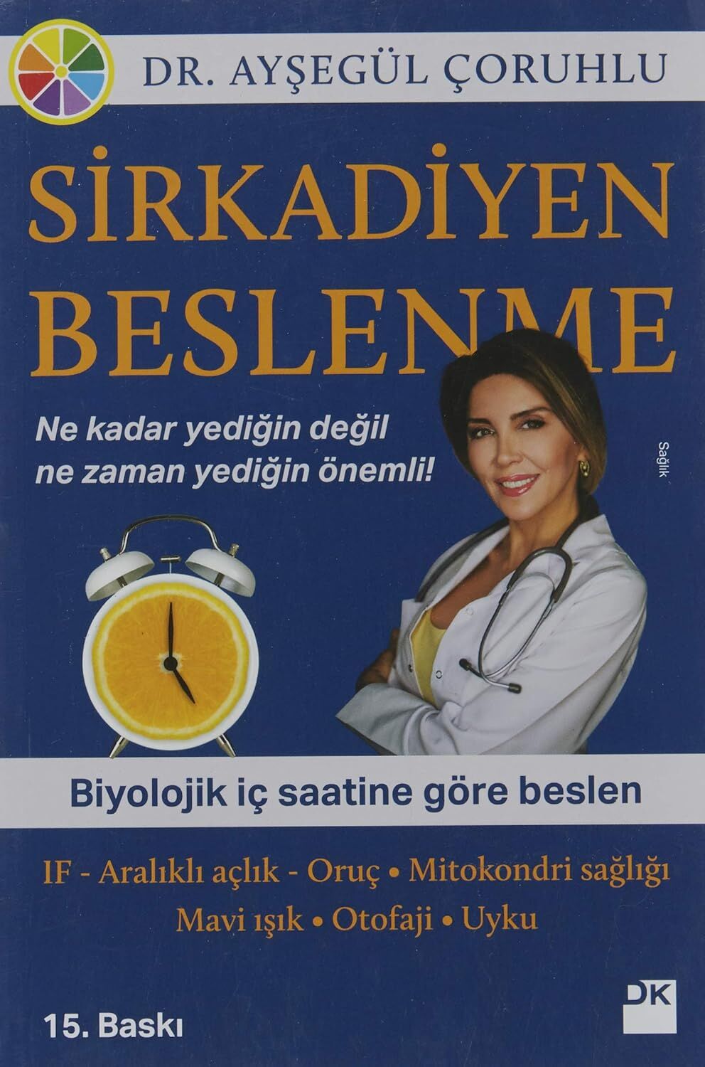 Sirkadiyen Beslenme: Ne kadar yediğin önemli değil ne zaman yediğin önemli!
