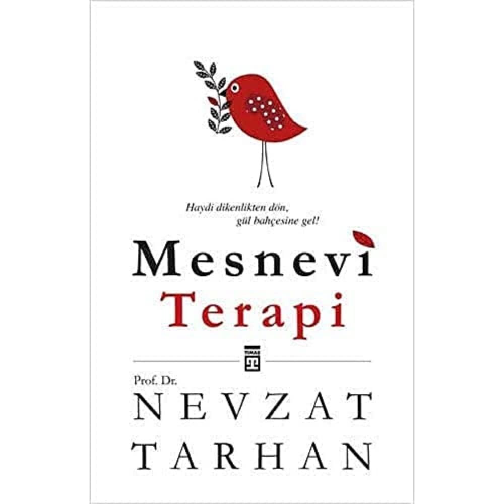 Mesnevi Terapi: Haydi Dikenlikten Dön, Gül Bahçesine Gel
