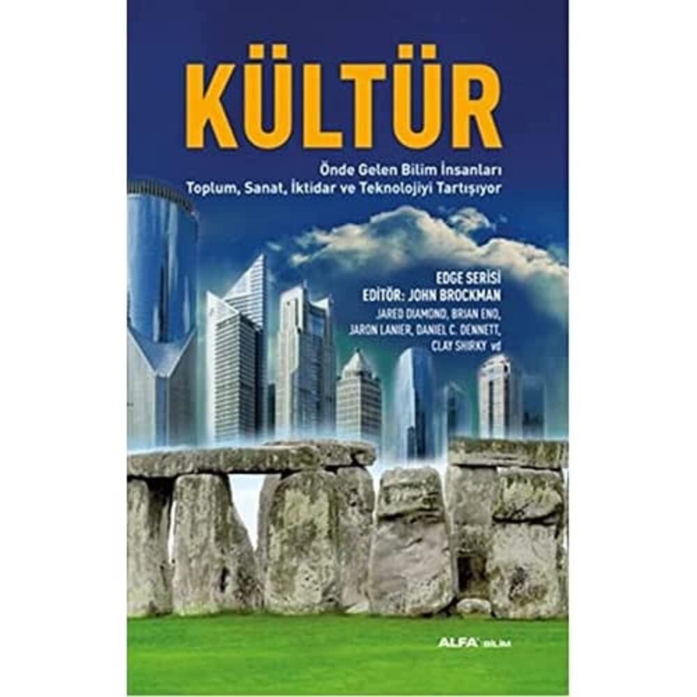 Kültür: Önde Gelen Bilim İnsanları Toplum, Sanat, İktidar ve Teknolojiyi Tartışıyor