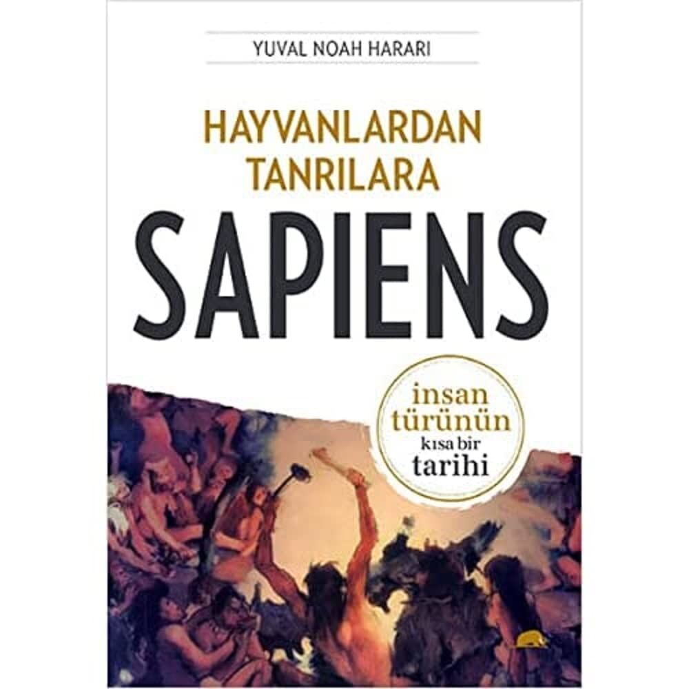 Hayvanlardan Tanrılara Sapiens: İnsan Türünün Kısa Bir Tarihi