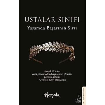 Ustalar Sınıfı: Yaşamda Başarının Sırrı