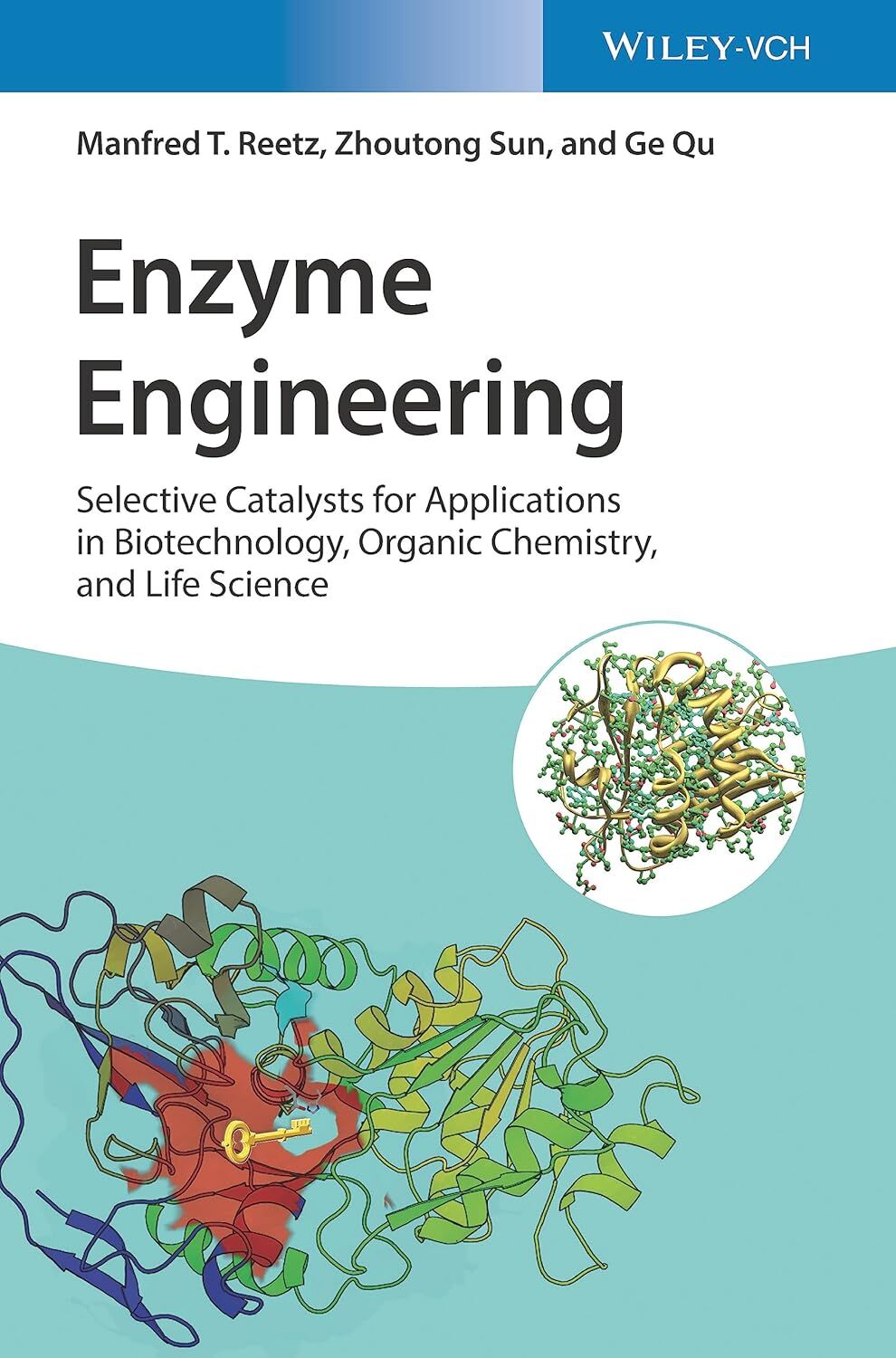 Enzyme Engineering: Selective Catalysts for Applications in Biotechnology, Organic Chemistry, and Life Science