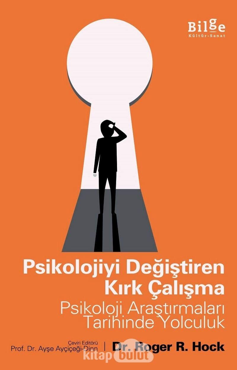 Psikolojiyi Değiştiren Kırk Çalışma: Psikoloji Araştırmaları Tarihinde Yolculuk