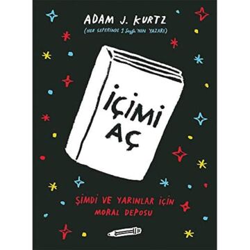 İçimi Aç: Şimdi ve Yarınlar İçin Moral Deposu