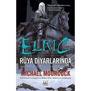 Elric Rüya Diyarlarında: Melnibone'nin Son İmparatorunun Tarihçeleri (Cilt 5)