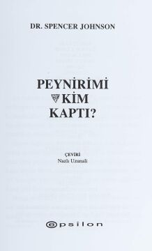 Peynirimi Kim Kaptı?: İşinizde ve Özel Yaşamınızda Değişime Uyum Sağlamanın Etkili Bir Yolu