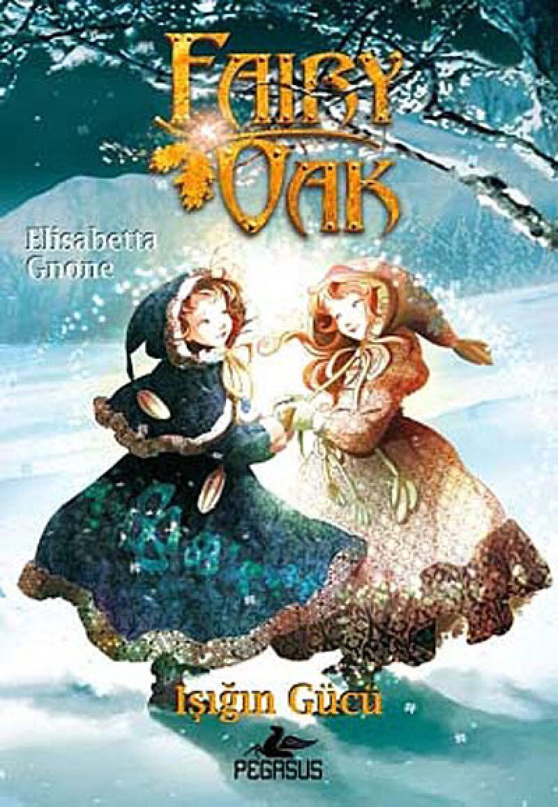 FAIRY OAK III IŞIĞIN GÜCÜ: Işığın Gücü