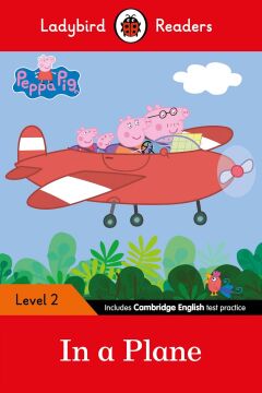 Peppa Pig: In a Plane – Ladybird Readers Level 2