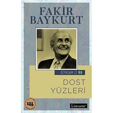 Dost Yüzleri: Özyaşam Öyküsü:08