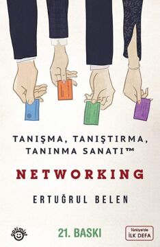 Networking - Tanışma, Tanıştırma ve Tanınma Sanatı