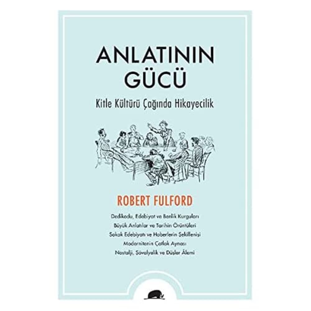 Anlatının Gücü: Kitle Kültürü Çağında Hikayecilik