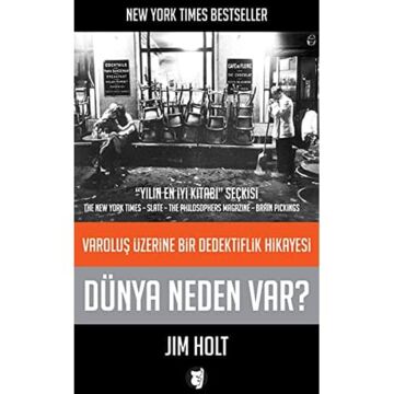DÜNYA NEDEN VAR