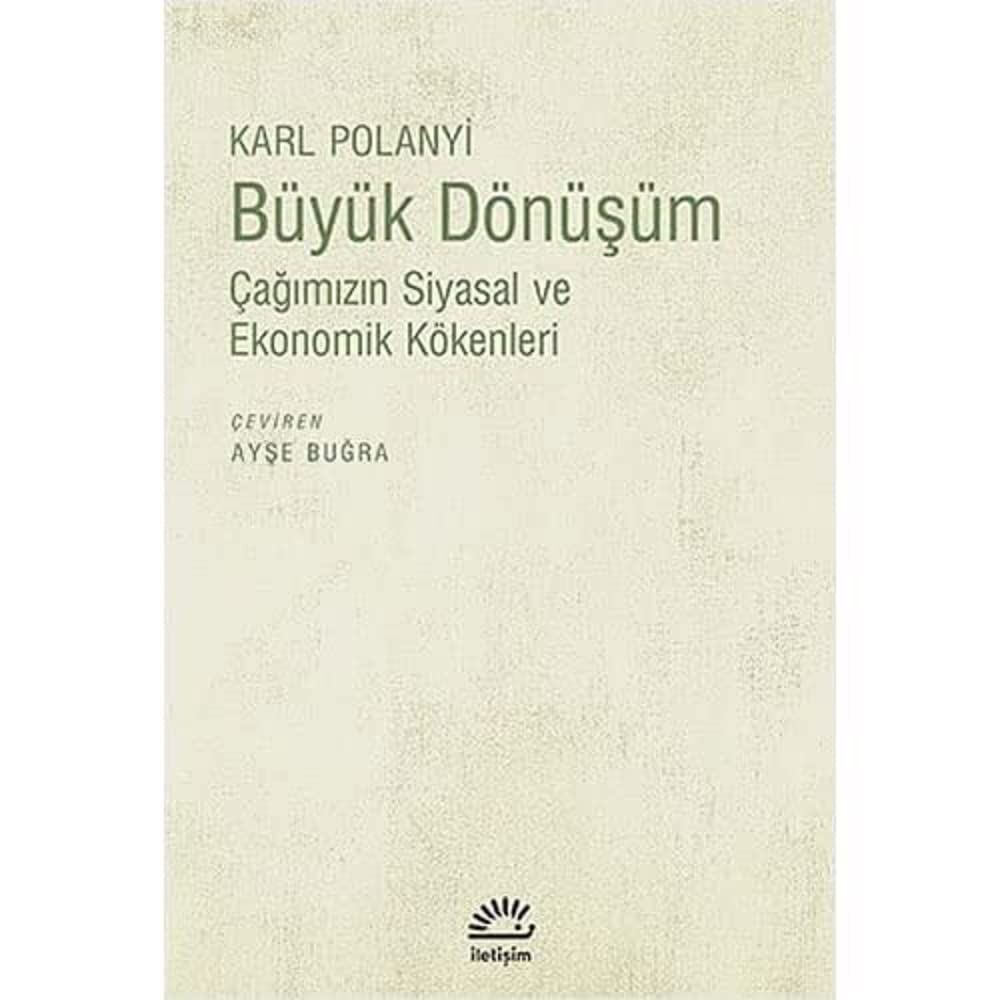 Büyük Dönüşüm: Çağımızın Siyasal ve Ekonomik Kökenleri