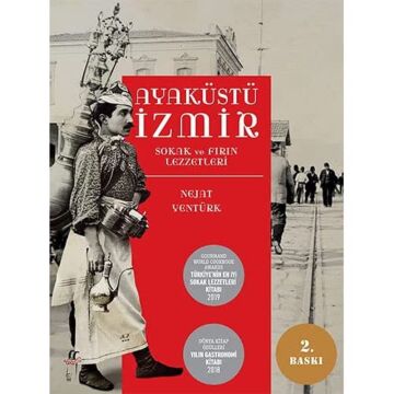 Ayaküstü İzmir: Sokak ve Fırın Lezzetleri