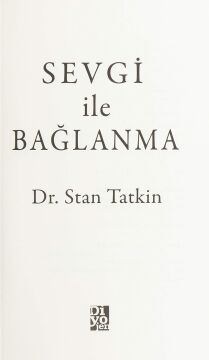 Sevgi ile Bağlanma: Partnerinizin Beynini ve Bağlanma Stilini Anlamak, Güvenli Bir İlişki İnşa Etme Konusunda Size Nasıl Yardım Edebilir