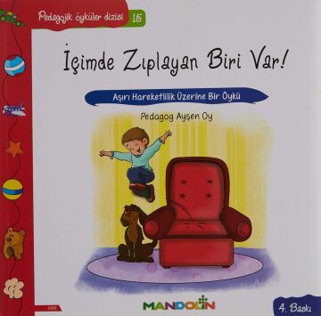 İÇİMDE ZIPLAYAN BİRİ VAR: Aşırı Hareketlilik Üzerine Bir Öykü