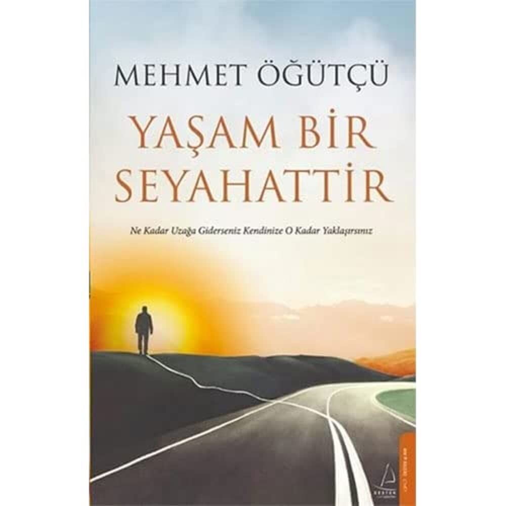 Yaşam Bir Seyahattir: Ne Kadar Uzağa Giderseniz Kendinize O Kadar Yakınlaşırsınız