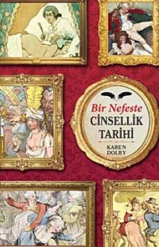 Bir Nefeste Cinsellik Tarihi: Tarihin Edepsiz Köşeleri