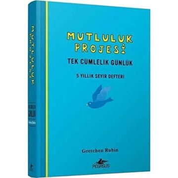 Mutluluk Projesi (Ciltli): Tek Cümlelik Günlük: 5 Yıllık Seyir Defteri