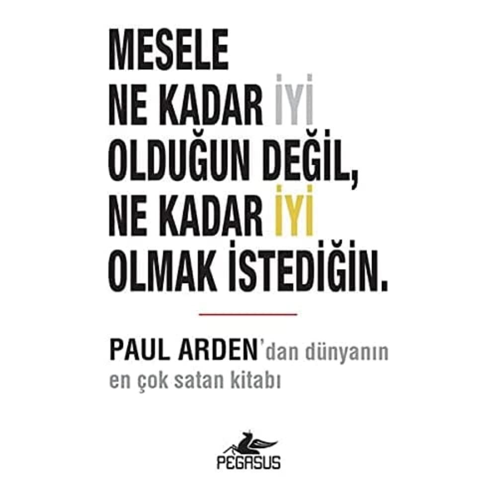 Mesele Ne Kadar İyi Olduğun Değil, Ne Kadar İyi Olmak İstediğin.