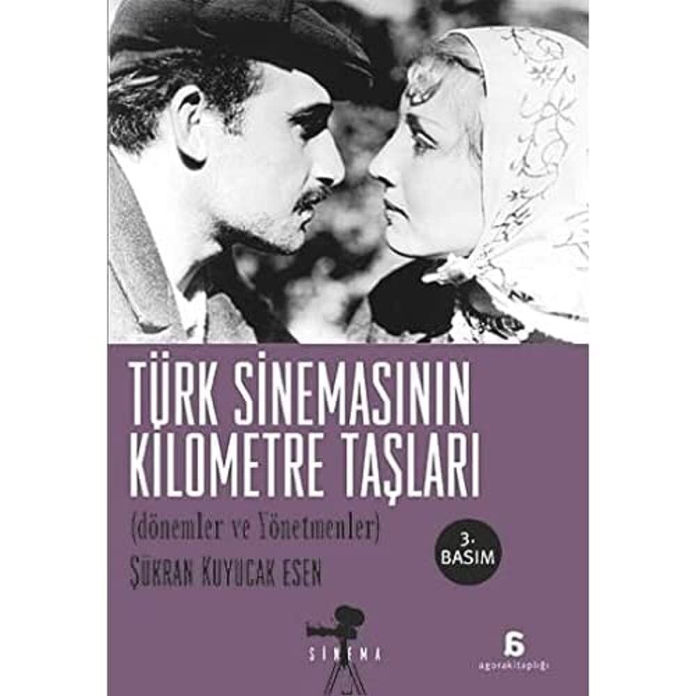 TÜRK SİNEMASININ KİLOMETRE TAŞLARI: Dönemler ve Yönetmenler