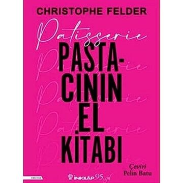 Patisserie: Pastacının El Kitabı