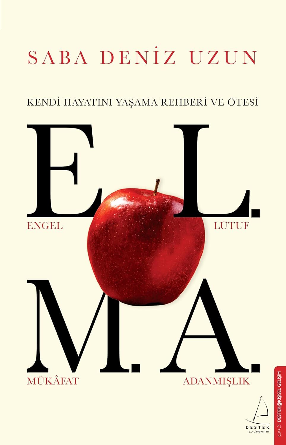 Elma: Kendi Hayatını Yaşama Rehberi ve Ötesi