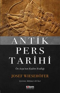 Antik Pers Tarihi: Ön Asya'nın Kadim Krallığı