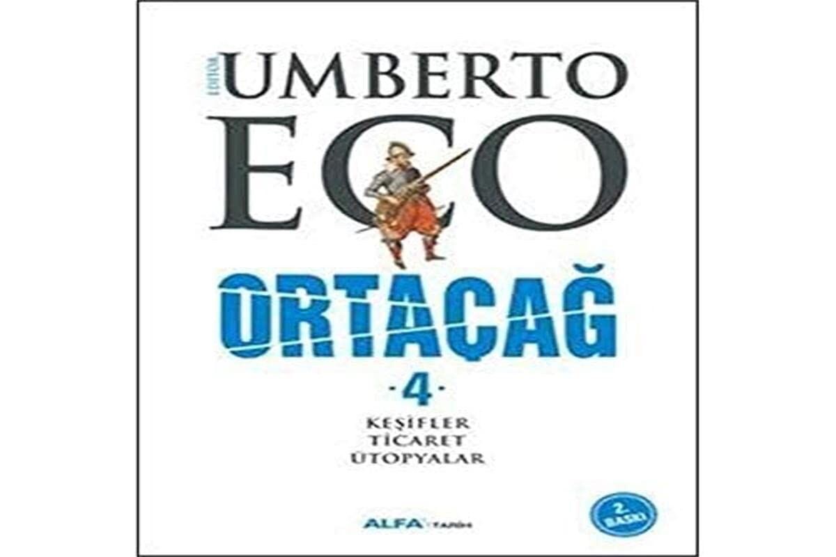 Ortaçağ 4 (Ciltli): Keşifler - Ticaret - Ütopyalar