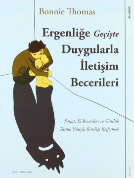 Ergenliğe Geçişte Duygularla İletişim Becerileri