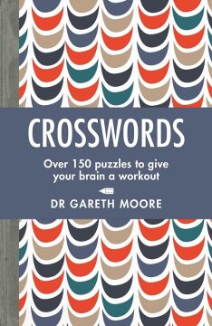 Crosswords: Over 150 Puzzles to Give Your Brain a Workout