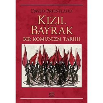 Kızıl Bayrak: Bir Komünizm Tarihi