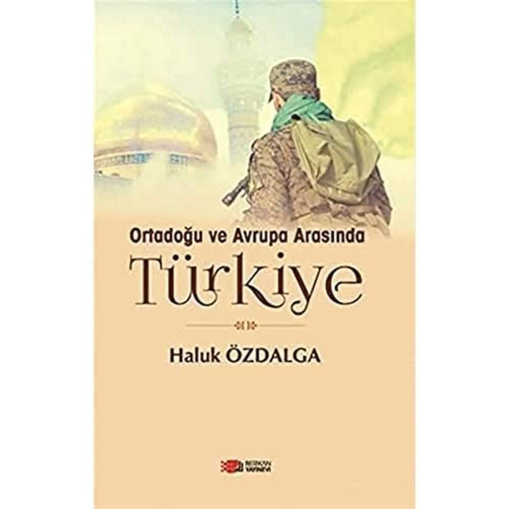 Ortadoğu ve Avrupa Arsında Türkiye