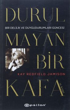 Durulmayan Bir Kafa: Bir Delilik ve Duygu Durumları Güncesi