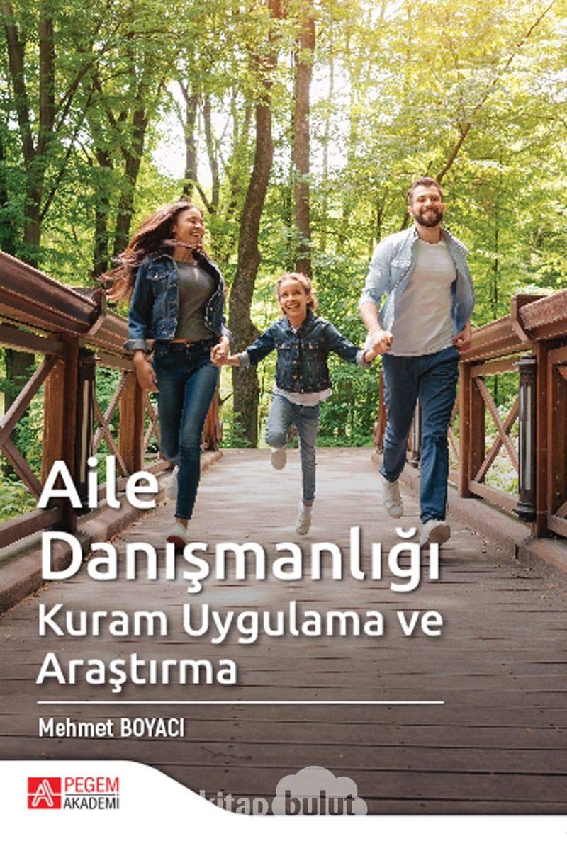 Aile Danışmanlığı Kuram Uygulama ve Araştırma