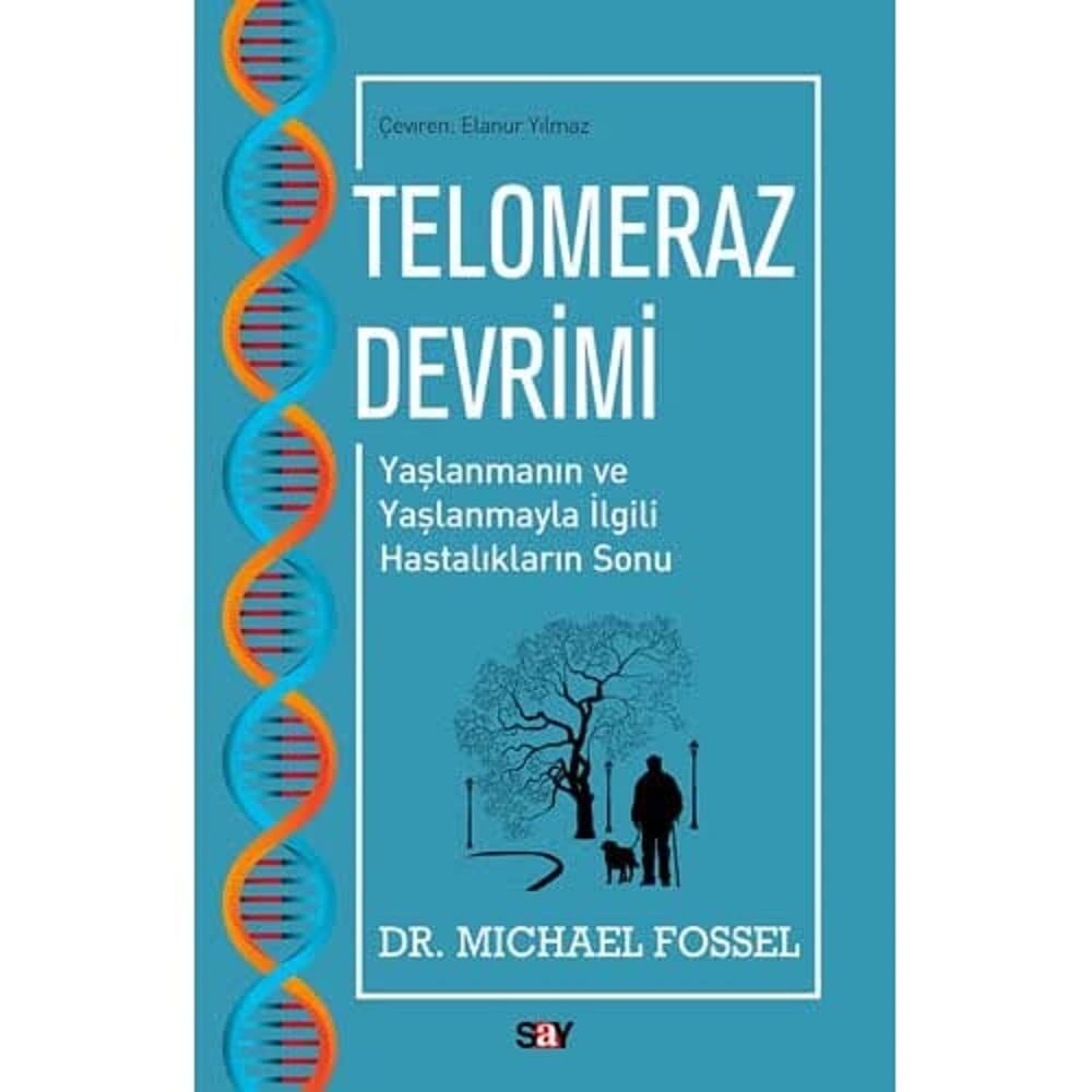 Telomeraz Devrimi: Yaşlanmanın ve Yaşlanmayla İlgili Hastalıkların Sonu