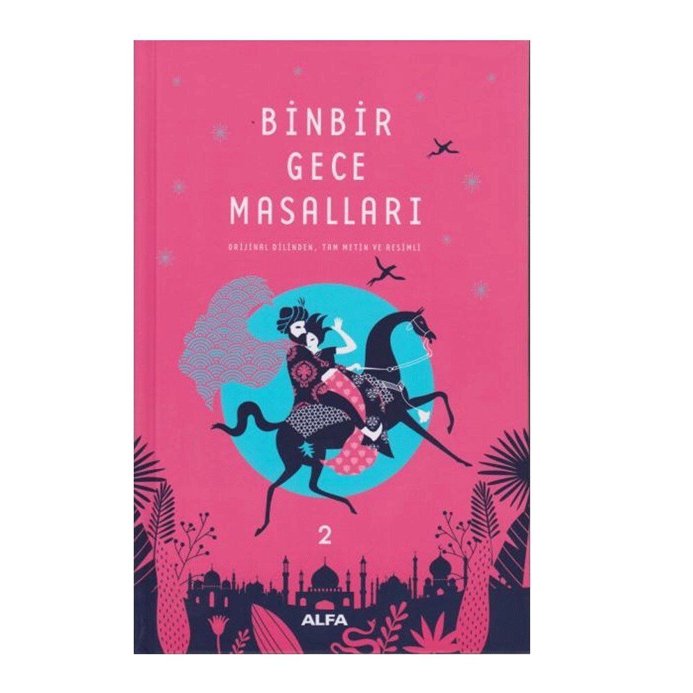 Binbir Gece Masalları 2 (Ciltli): Orijinal Dilinden, Tam Metin ve Resimli