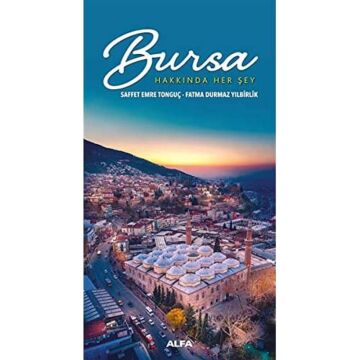 Bursa Hakkında Her Şey