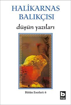 Düşün Yazıları: Bütün Eserleri 6