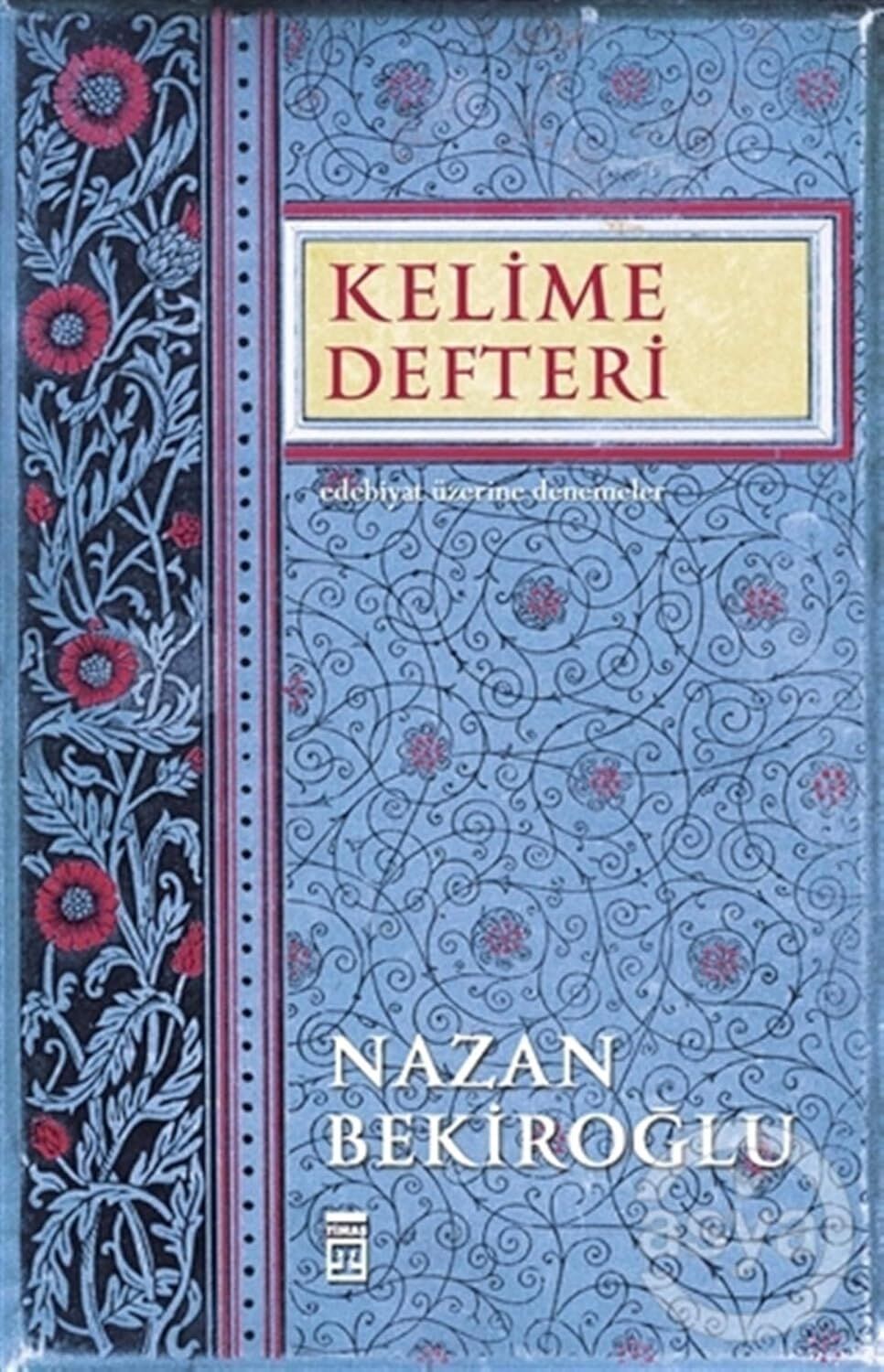 Kelime Defteri: Edebiyat Üzerine Denemeler