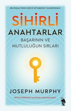Sihirli Anahtarlar: Başarının ve Mutluluğun Sırları