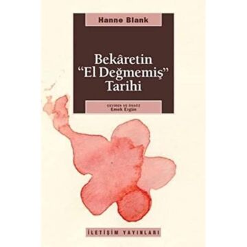 Bekaretin ’El Değmemiş’ Tarihi