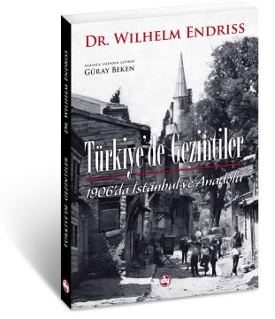 Türkiye'de Gezintiler: 1906'da İstanbul ve Anadolu