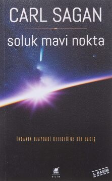 Soluk Mavi Nokta: İnsanın Uzaydaki Geleceğine Bir Bakış