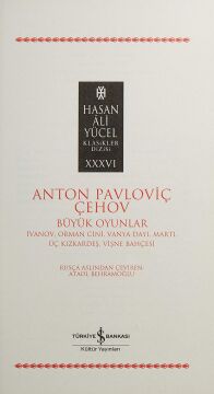 Büyük Oyunlar: İvanov, Orman Cini, Vanya Dayı, Martı, Üç Kızkardeş, Vişne Bahçesi