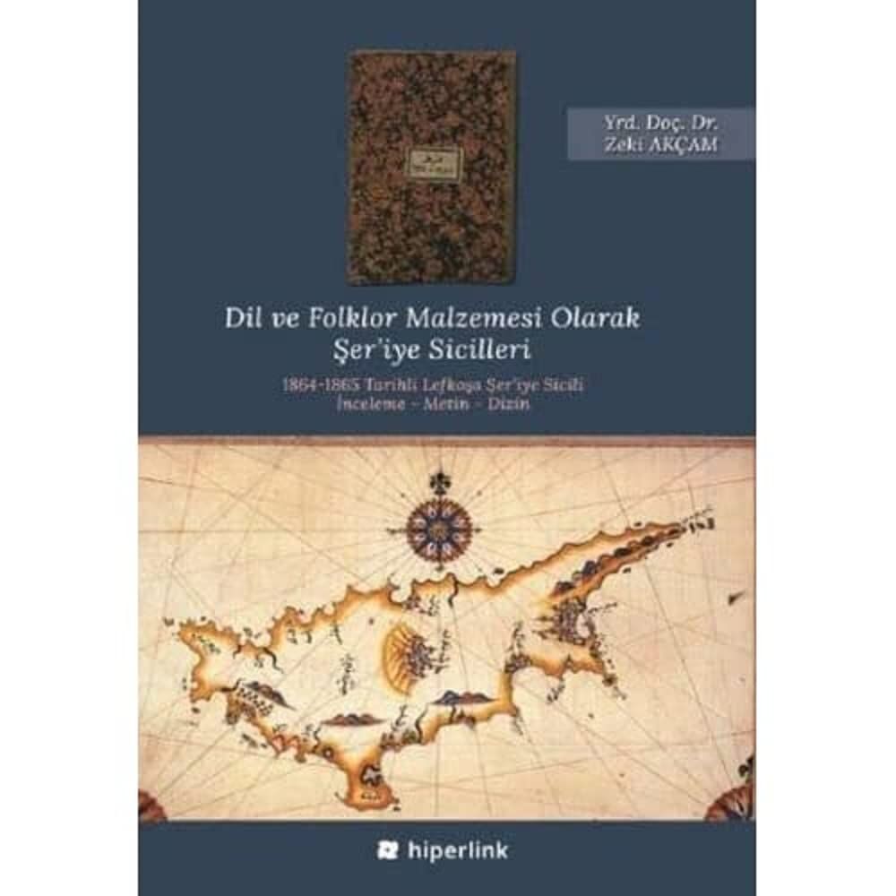 Dil ve Folklor Malzemesi Olarak Şer’iye Sicilleri: 1864-1865 Tarihli Lefkoşa Şer'iye Sicili